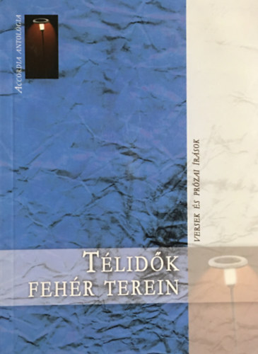 T�lid�k feh�r terein (Versek �s pr�zai �r�sok)