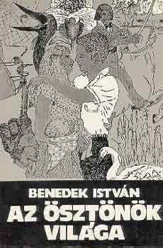 Benedek Istv�n - Az �szt�n�k vil�ga