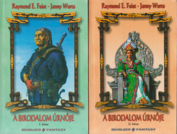 Feist, Raymond E.- Wurts, Janny - A birodalom úrnője I-II.