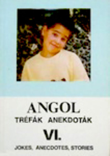 Angol trfk, anekdotk VI. - Jokes, Anecdotes, Stories