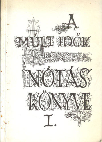 A mlt idk nts knyve I. - 77 magyar nta