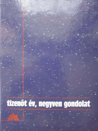 Bognr Jzsef (Szerk.) - Tizent v, negyven gondolat
