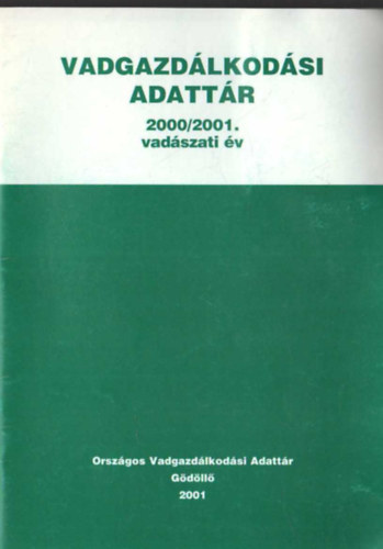 Dr. Csnyi Sndor - Vadgazdlkodsi adattr 2000/2001 vadszati v