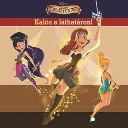 Disney - Csingiling s a Kalztndr - Kalz a lthatron!