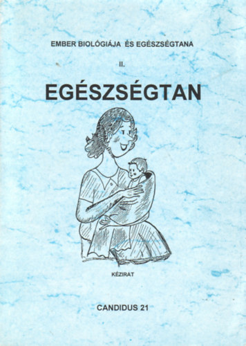 Ember biolgija s egszsgtana II. - Egszsgtan (Kzirat)