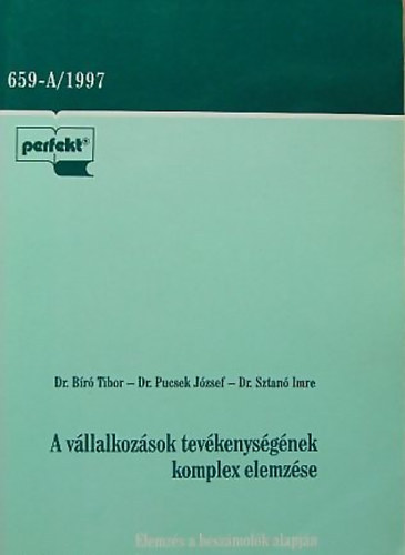dr. Br Tibor-dr. Pucsek Jzsef-dr. Sztan Imre, Kresalek Pter - A vllalkozsok tevkenysgnek komplex elemzse