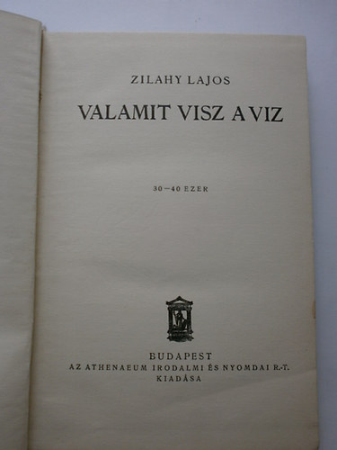 Zilahy Lajos - Valamit visz a v�z