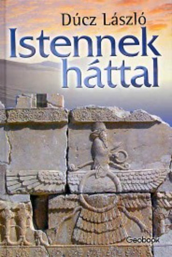 Dúcz László - Istennek háttal