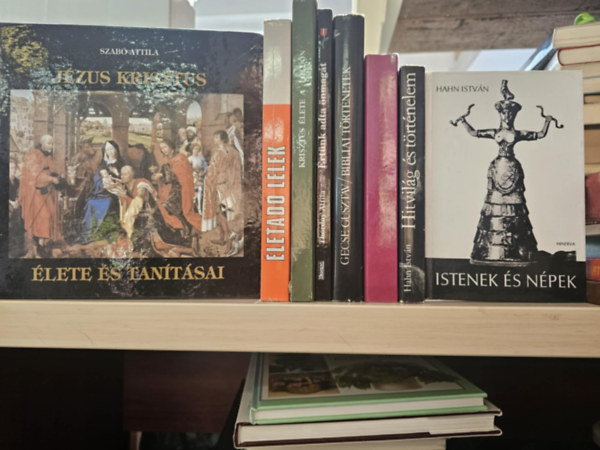 Szab� Attila, Thorday Attila, Gecse Guszt�v, Gergely Jen�-Izs�k Lajos, Hahn Istv�n - 8db vall�s k�tet, K�NYVMENT� AJ�NLAT: J�zus Krisztus �lete �s tan�t�sai+ �letad� l�lek+ Krisztus �lete a F�ld�n+ �rt�nk adta �nmag�t+ Bibliai t�rt�netek+ A Mindszenty per+ Hitvil�g �s t�rt�nekem+ Istenek �s n�pek