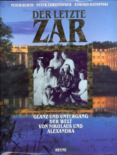 Edward Radsinski, Peter Christopher, Peter Kurth - Der letzte Zar