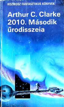 Arthur C. Clarke - 2010. Második űrodisszeia