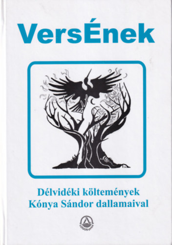 Cs. Simon Istvn, Verebes Ern - Versnek - Dlvidki kltemnyek Knya Sndor dallamaival ( CD nlkl )