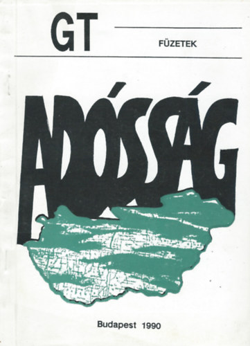 Adssg - Tanulmnyok adssgunk mltjrl, jelenrl s jvjrl (GT Fzetek)