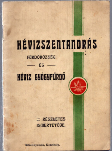 Nincs felt�ntetve - H�v�zszentandr�s f�rd�k�zs�g �s H�v�z gy�gyf�rd� r�szletes ismeret�je