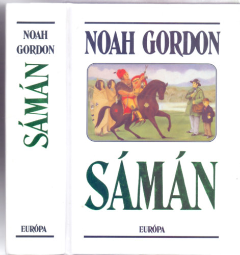 Noah Gordon - Noah Gordon - Sámán (Cole család trilógia 2.)