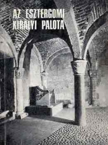 Dercsnyi D. - Az esztergomi kirlyi palota
