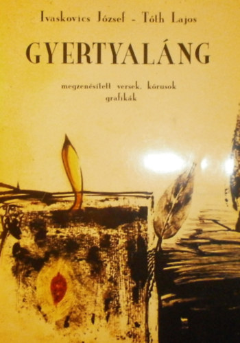 Ivaskovics Jzsef, Tth Lajos - Gyertyalng