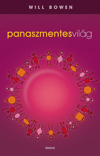 Will Bowen - Panaszmentes világ