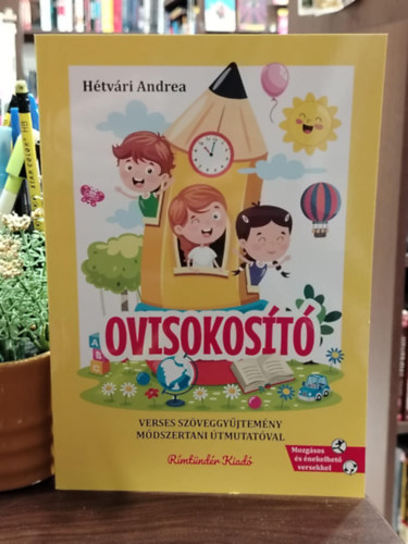 Hétvári Andrea - Ovisokosító Verses szöveggyűjtemény módszertani útmutatóval