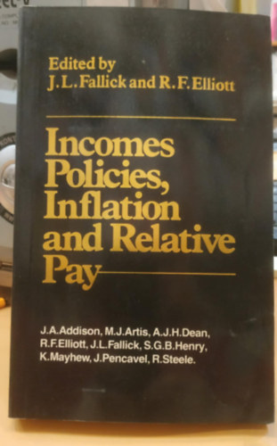 J. L. Fallick, R. F. Elliott - Incomes Policies, Inflation and Relative Pay (Jvedelempolitikk, inflci s relatv brek)