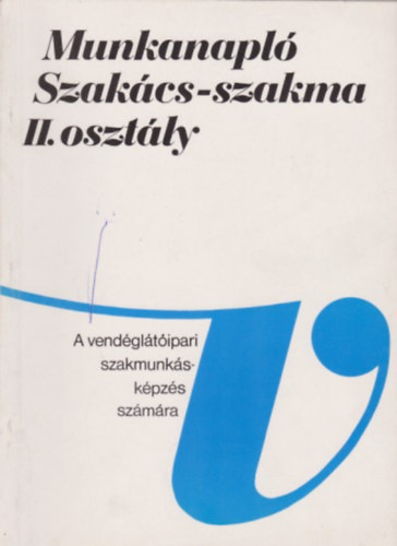 Munkanapl Szakcs-szakma II. osztly