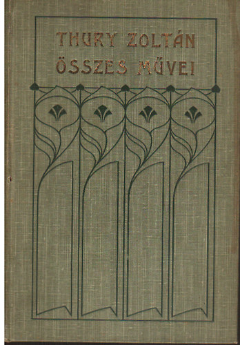 Thury Zoltn - A kapitny s egyb elbeszlsek (Thury Zoltn sszes mvei) (Kner)