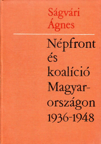 Sgvri gnes - Npfront s koalci Magyarorsazgon 1936-1948
