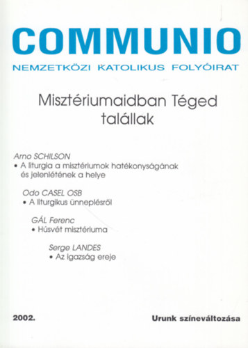 Communio (Nemzetk�zi katolikus foly�irat) 2002. - Miszt�riumaidban T�ged tal�llak
