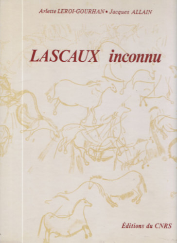 Arlette Leroi-Gourhan, Jacques Allain - Lascaux inconnu