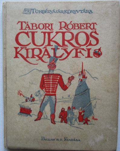 Tbori Rbert - Cukros kirlyfi