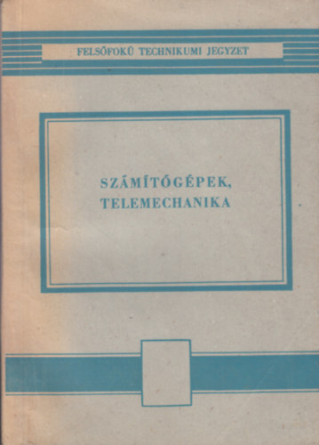 Bohus Mikls - Szmtgpek, telemechanika