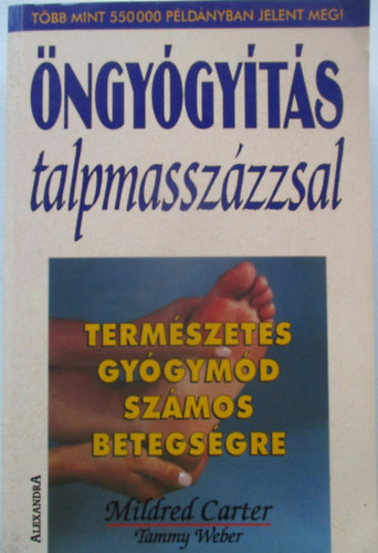 Carter, Mildred-Weber, Tammy - Öngyógyítás talpmasszázzsal