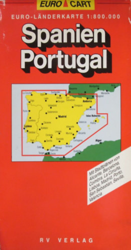 Spanien, Portugal Euro-Länderkarte 1:800.000. Mit Stadtplänen von Alicante, Barcelona, Coimbra, La Coruna, Lisboa, Madrid, Porto, San Sebastian, Sevilla, Valencia