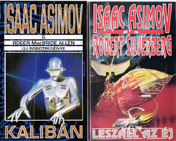 Asimov & Silverberg, Robert Macbride Allen - Lesz�ll az �j + Kalib�n - 2 db k�nyv