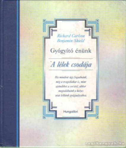 Shield, Benjamin; Richard Carlson - A llek csodja - Gygyt nnk