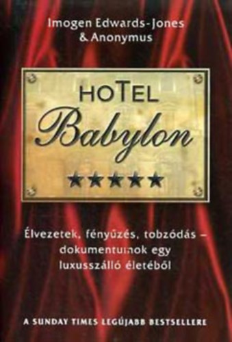 Imogen Edwards-Jones, Anonymus - Hotel Babylon