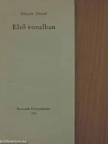 Sólyom József - Első vonalban