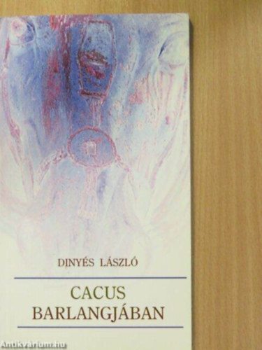 Diny�s L�szl� - Cacus barlangj�ban
