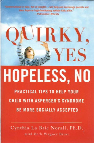 Cynthia La Brie Norall, Beth Wagner Brust - Quirky, Yes Hopeless, No