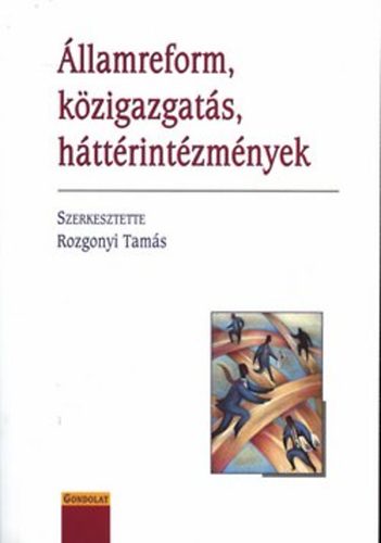 Rozgonyi Tams (szerk.) - llamreform, kzigazgats, httrintzmnyek