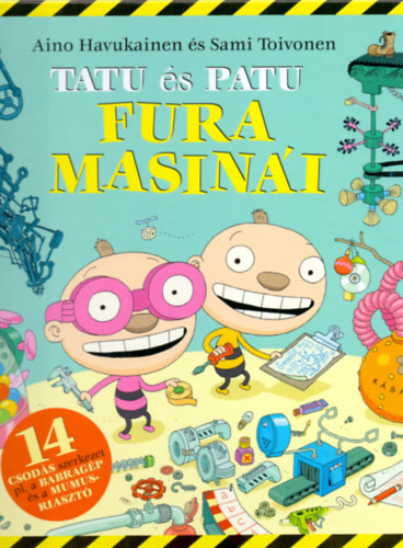 Sami Toivonen, Aino Havukainen - Tatu �s Patu fura masin�i