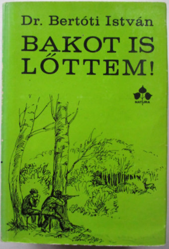 Dr.Bertti Istvn - Bakot is lttem!