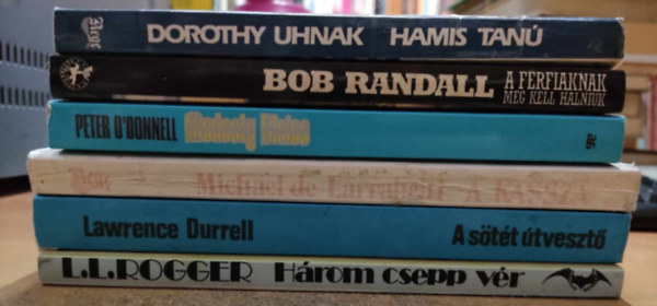 Dorothy Uhnak, Bob Randall, Peter O'Donnell, Michael de Larrabeiti, L.L. Rogger, Lawrence Durrell - 6 db detektvtrtnet: A frfiaknak meg kell halniuk; A kassza; A stt tveszt; Hamis tan; Hrom csepp vr; Modesty Blaise