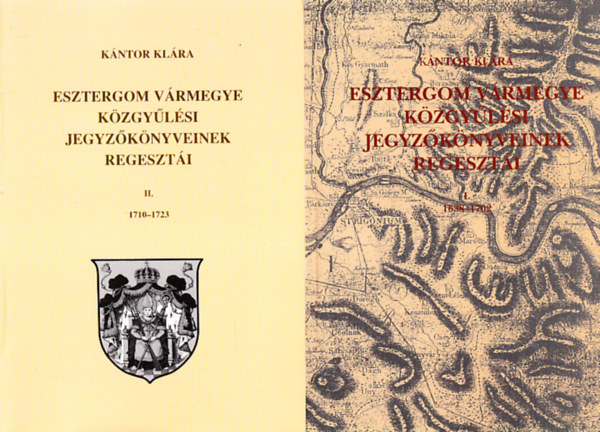 Kntor Klra - Esztergom vrmegye kzgylsi jegyzknyveinke regeszti I-II.