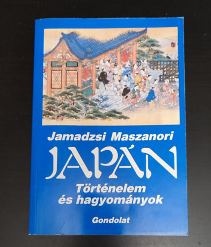 Jamadzsi Maszanori - Jap�n: T�t�nelem �s hagyom�nyok