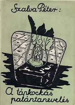 Szalva P�ter - A t�pkock�s pal�ntanevel�s