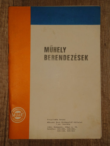 Múhelyberendezések