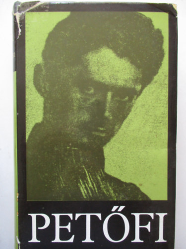 Petőfi Sándor - Petőfi Sándor Összes költeményei -Megjelent a költő születésének 150.évfordulójára
