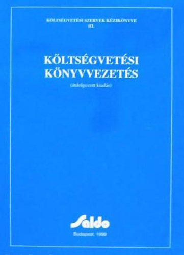 Dr. Csomó István - Németh Gyula - Németh Gyuláné - Németh László - Szabó Mária - Költségvetési könyvvezetés - Költségvetési szervek kézikönyve II.- III.