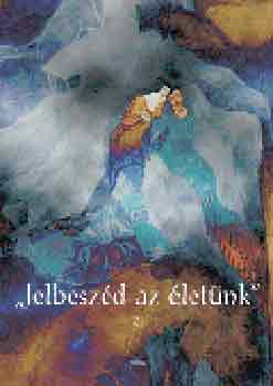 Kapitny gnes; Kapitny Gbor - Jelbeszd az letnk 2.